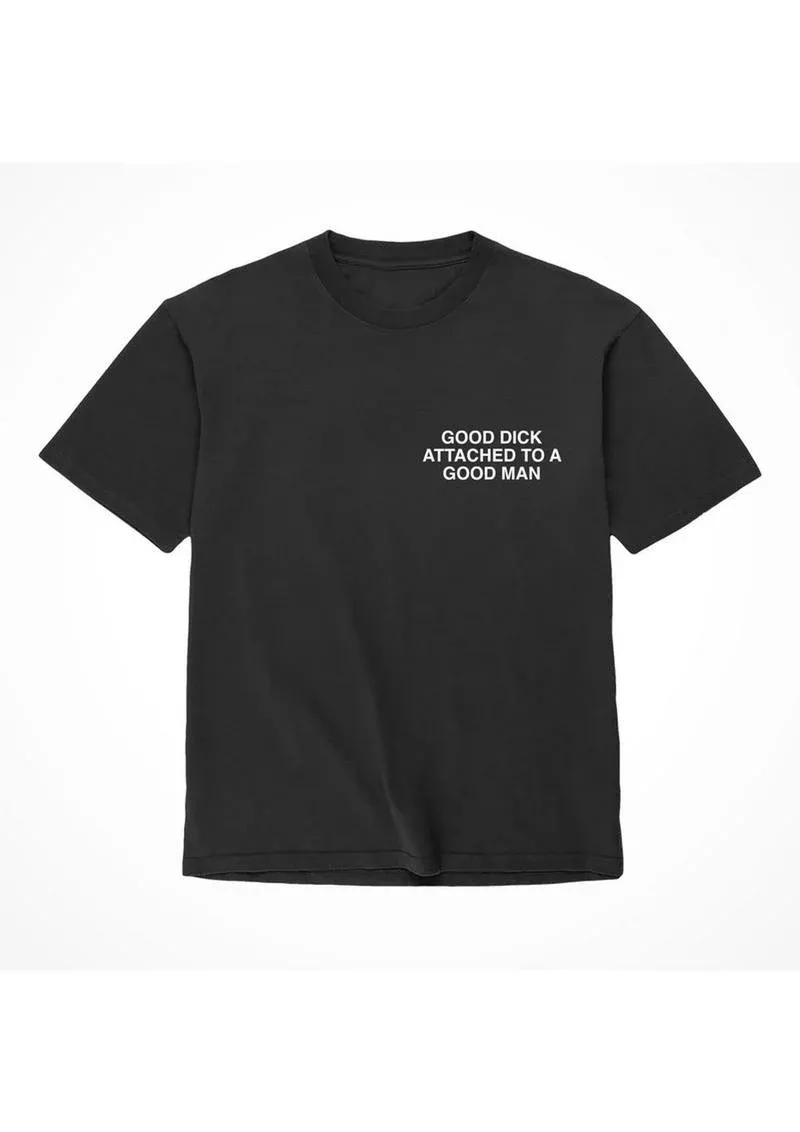 Assholes Live Forever Good Dick Attached To A Good Man T-Shirt – XLarge – Black (Bulk)